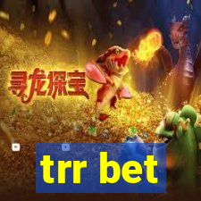 trr bet